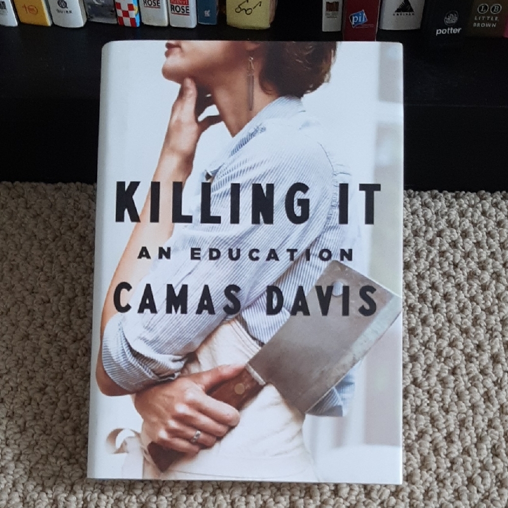 🌼5 For $25🌼 Killing It: An Education by Camas Davis